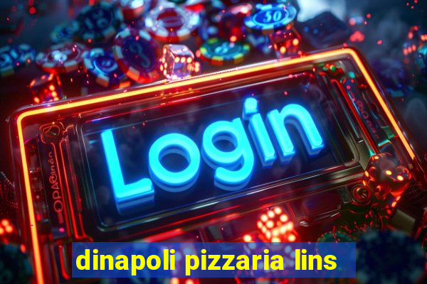 dinapoli pizzaria lins